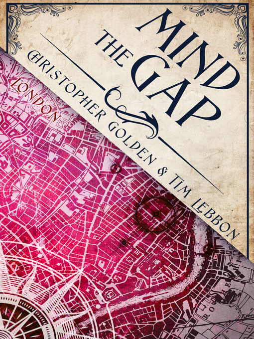 Title details for Mind the Gap by Christopher Golden - Available